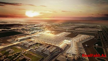 İstanbulun yeni hava limanından ilk reys Bakıya həyata keçiriləcək